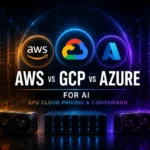 The Hyperscaler Reality: Using AWS, GCP, and Azure for AI Workloads