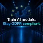 GDPR-Compliant GPU Cloud: How EU AI Teams Can Train Models Legally in 2026