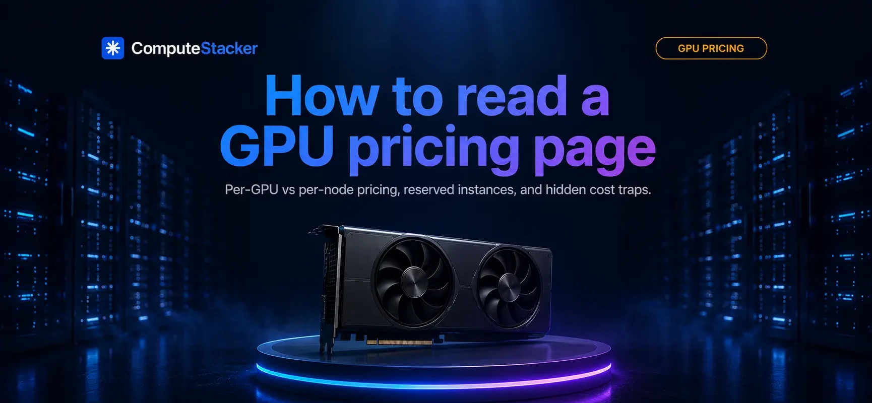 How to read a GPU provider pricing page (and spot the tricks)