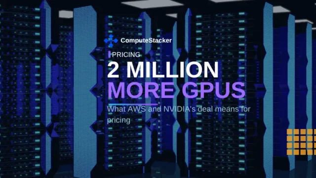 AWS GPU prices: what NVIDIA’s 2 million GPU expansion means