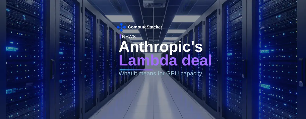 Inside the Anthropic Lambda deal, and what it means for GPU capacity